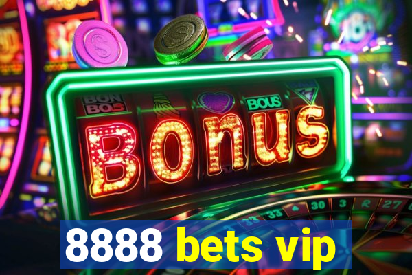 8888 bets vip